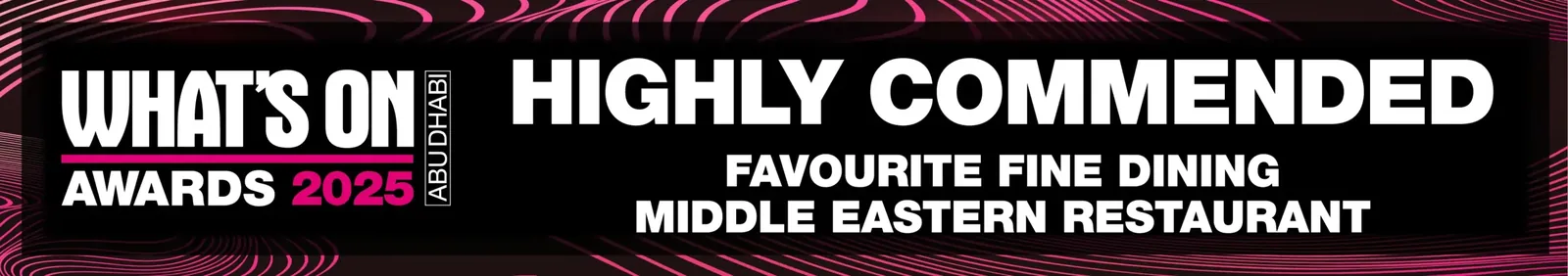 What's On Awards 2025 Highly Commended, Favourite Fine Dining Middle Eastern Restaurant